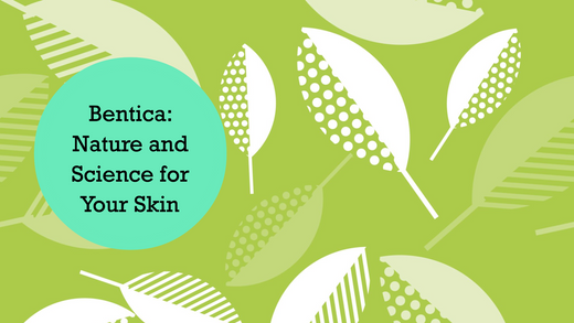 Bridging Nature and Science: How Bentica Makes Good Botanicals Work Harder for Your Skin