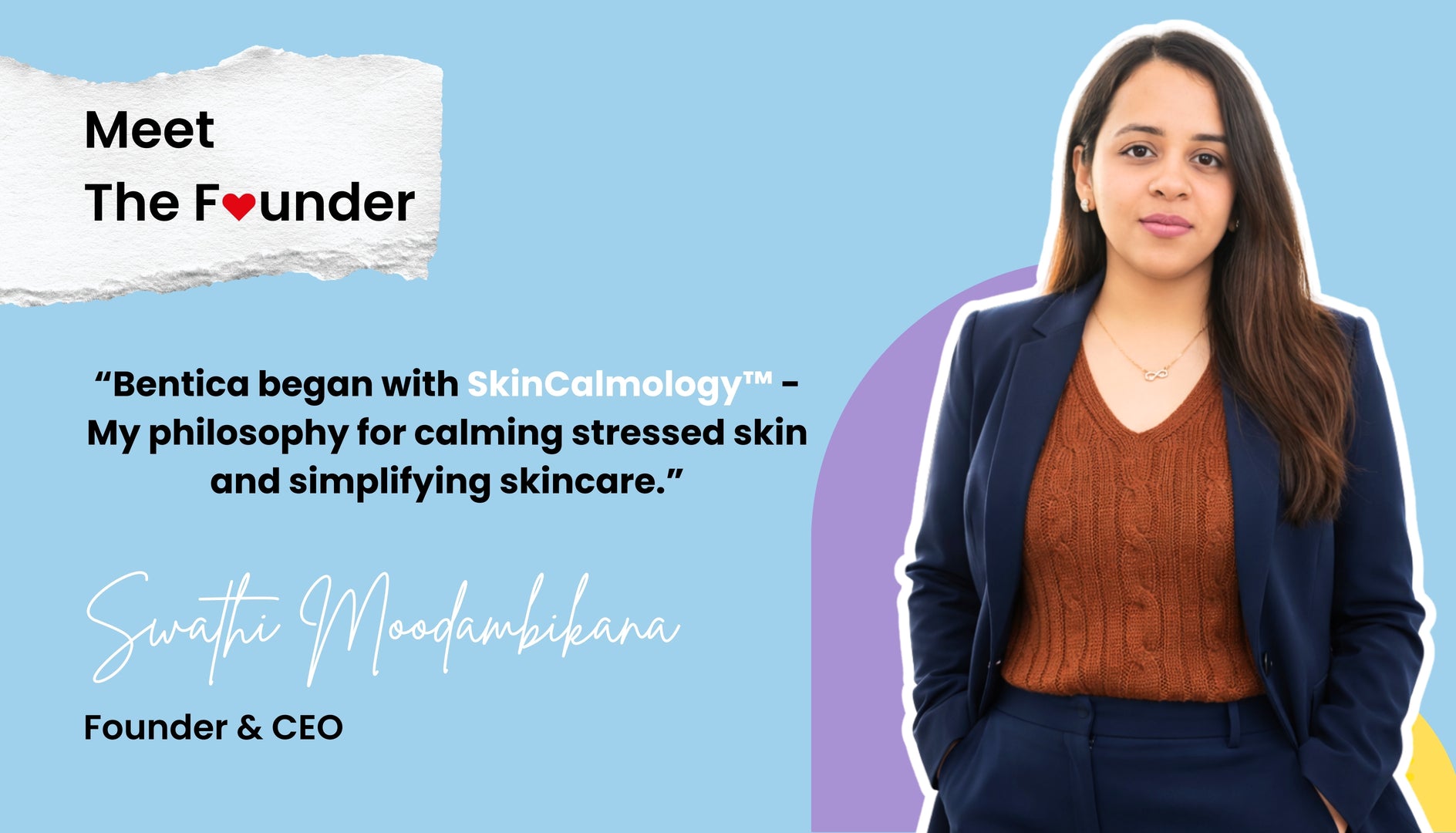 Swathi Moodambikana founder bentica Skincare
